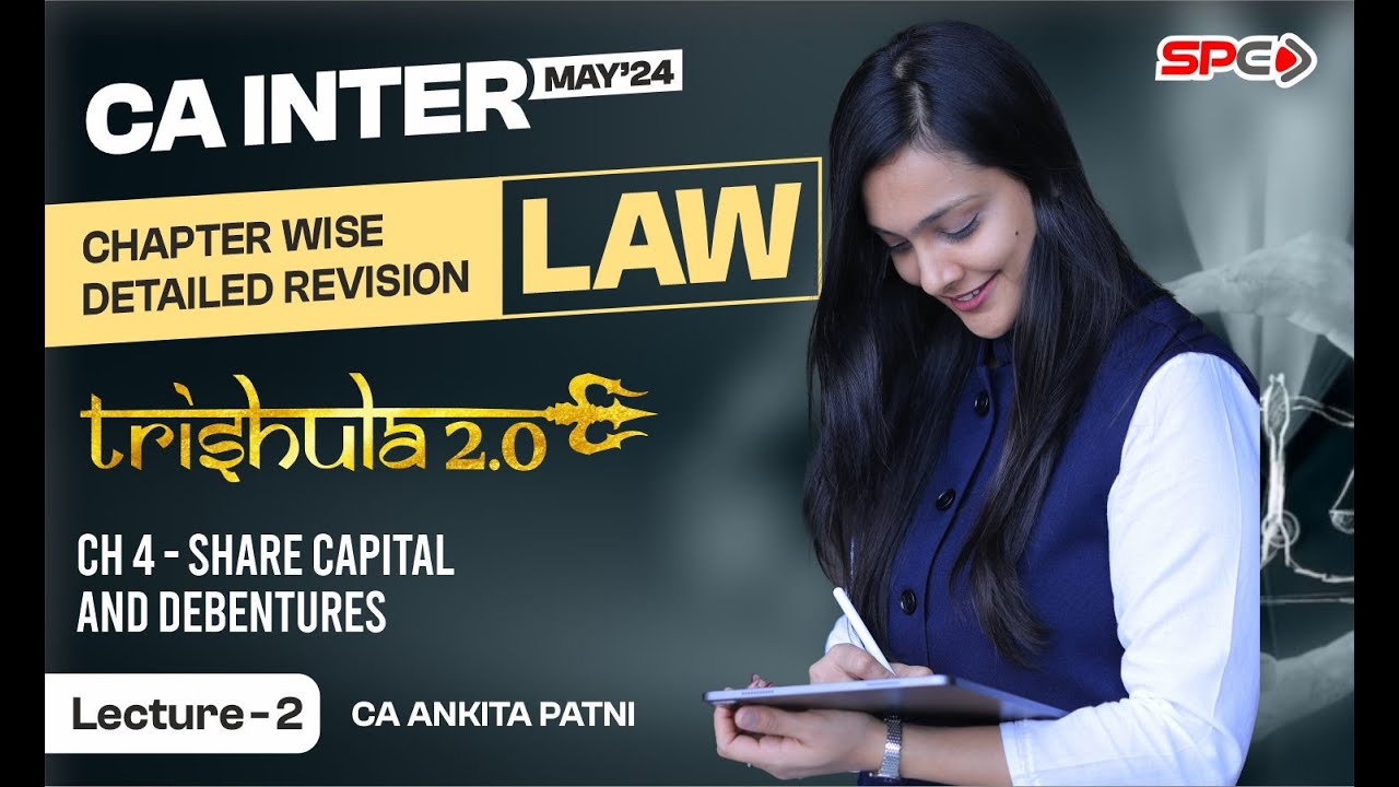 CA INTER LAW | REVISION FOR MAY 24 | CHAPTER 4- SHARE CAPITAL AND DEBENTURES | BY CA ANKITA PATNI