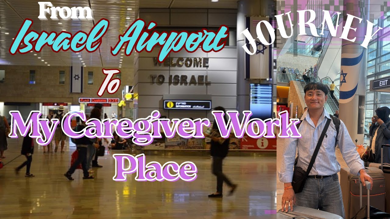 Israel Airport To My work place journey ✌️ Israel Caregiver New Update 🇮🇱