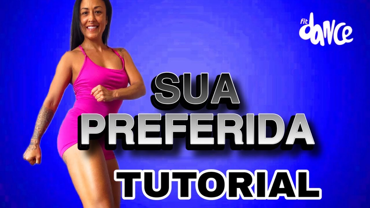 📣 TUTORIAL ‼️ SUA PREFERIDA - Ludmilla,  WIU,  Mc Kevin O Chris | FitDance (Coreografia)
