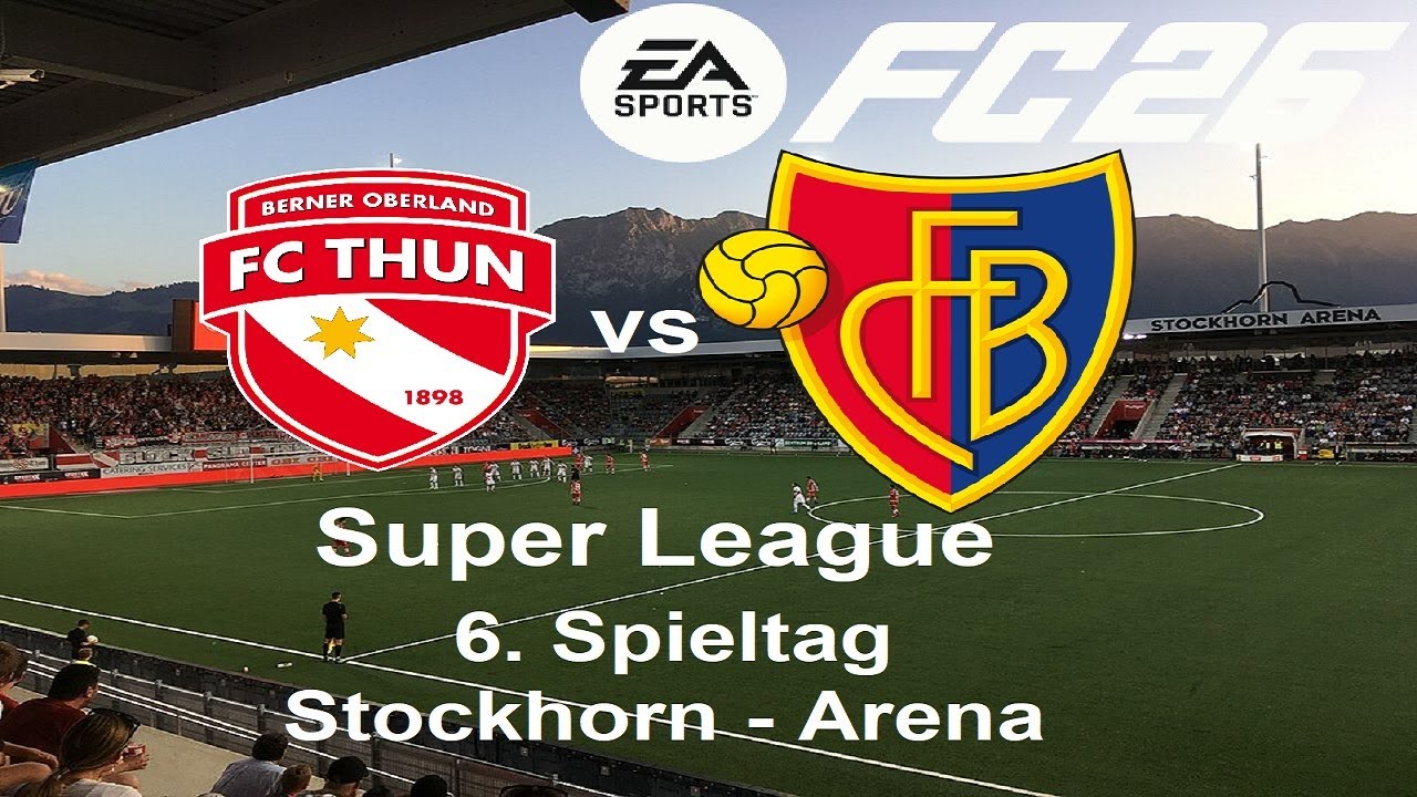EA SPORTS FC26 S03E12 Super League 6. Spieltag in Thun