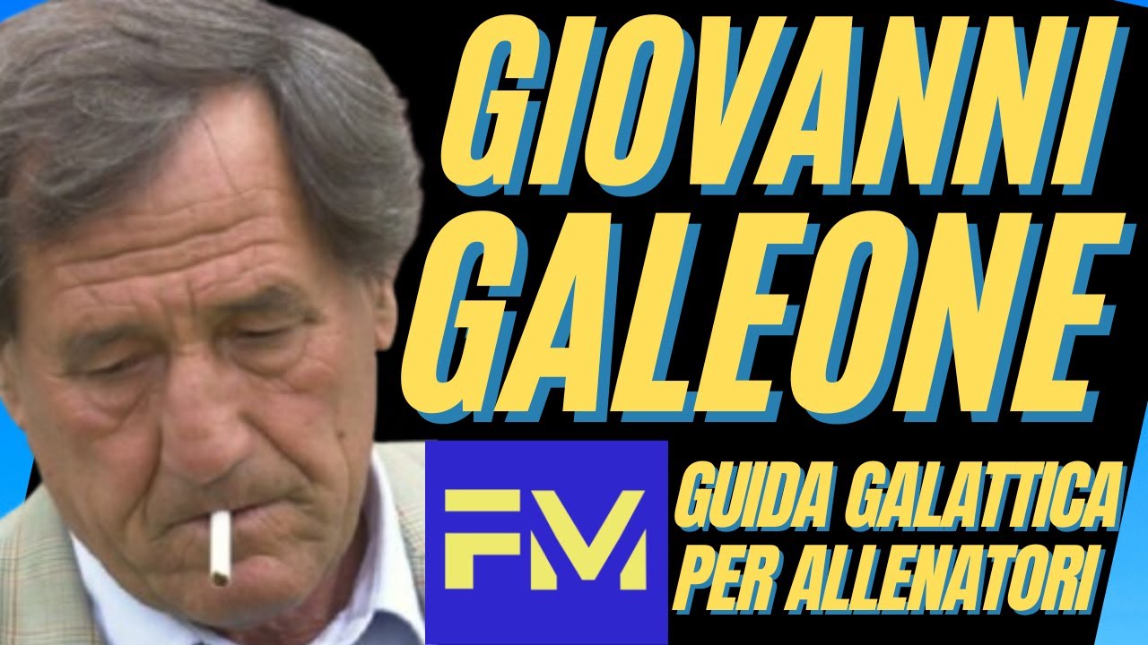 Giovanni GALEONE: guida galattica per allenatori ⚽ | Vita, genio e libert&agrave; di un mister filosofo