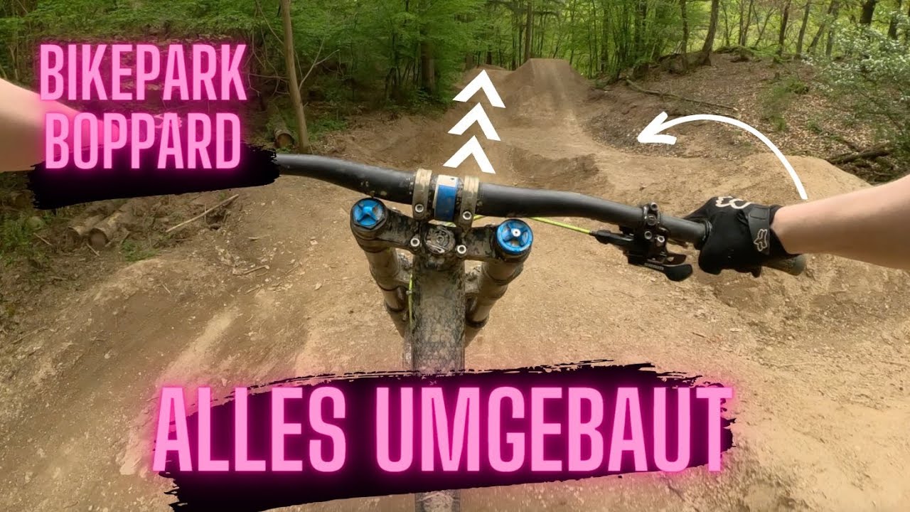 ZU HEFTIG? Ein Tag im NEUEN BIKEPARK  BOPPARD