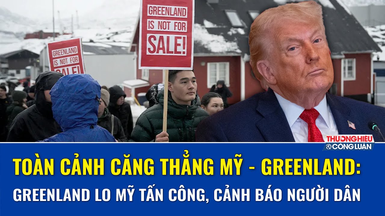 Toàn cảnh căng thẳng Mỹ - Greenland: Greenland lo ngại Mỹ tấn công, kêu gọi người dân sẵn sàng