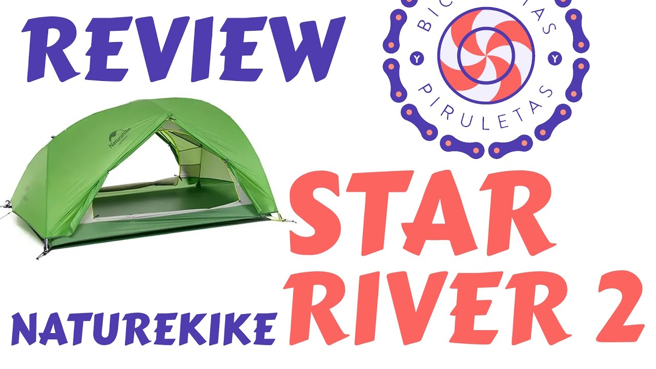Naturehike star river 2 tienda de campaña para cicloturismo BICICLETAS Y PIRULETAS