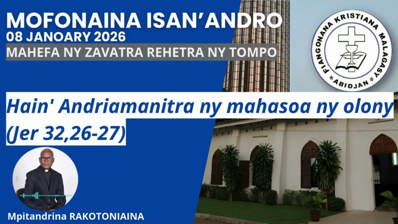 Mofonaina 08 Janoary 2026 | Hain' Andriamanitra ny mahasoa ny olony (Jer 32,26-27)