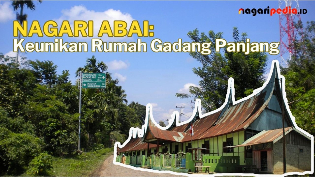 NAGARI ABAI: Keunikan Rumah Gadang Panjang
