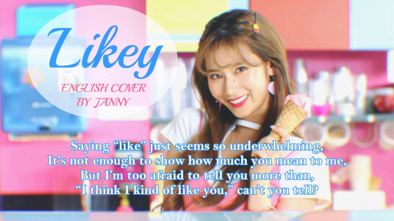 🍦 TWICE (트와이스) - LIKEY | English Cover by JANNY