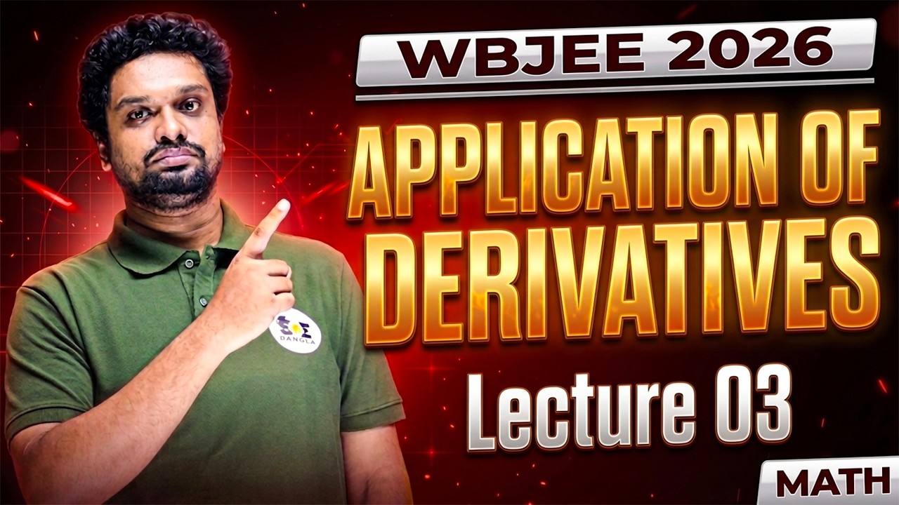 Application of Derivatives (অন্তরকলজের ব্যাখ্যা) WBJEE PYQ  | WBJEE 2026 Preparation | SOE JEE