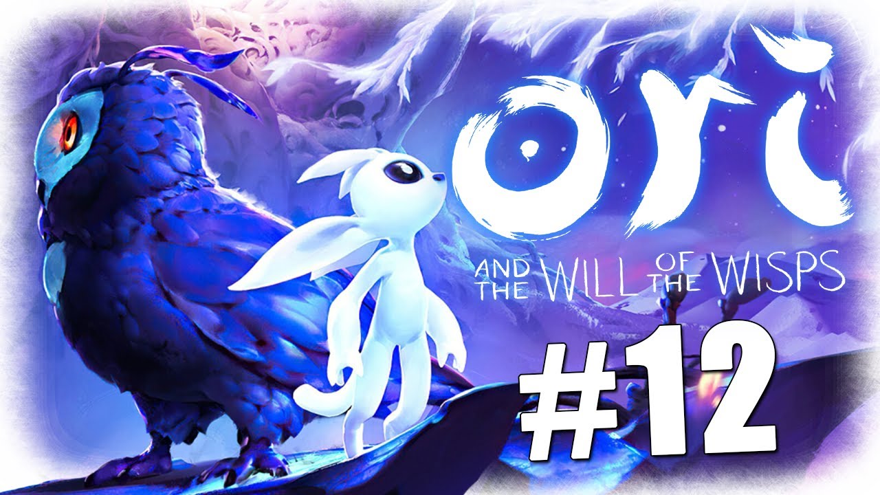 Ori and the Will of the Wisps - Hollow's Blind Playthrough - Episode 12