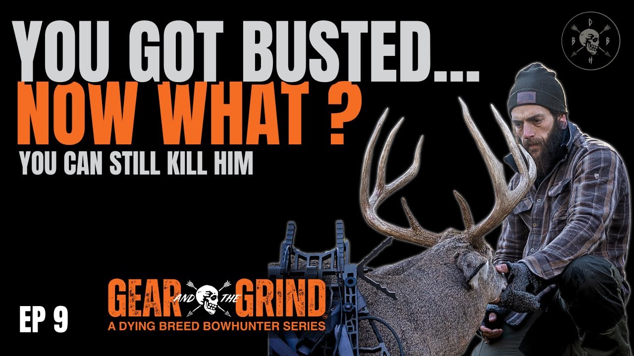 Getting Busted: What It Really Means & How to Recover - Whitetail Strategy | Gear & The Grind EP 9