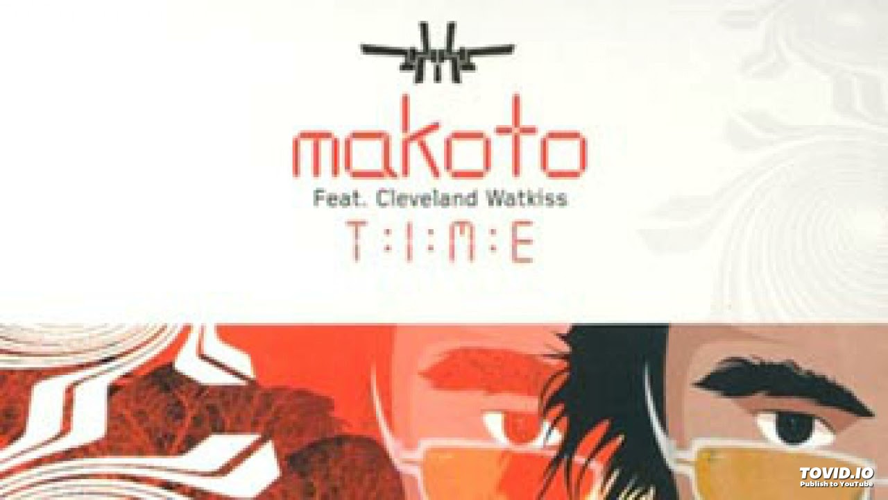 Makoto-Time (Kyoto Jazz Massive Remix) ft Cleveland Watkins