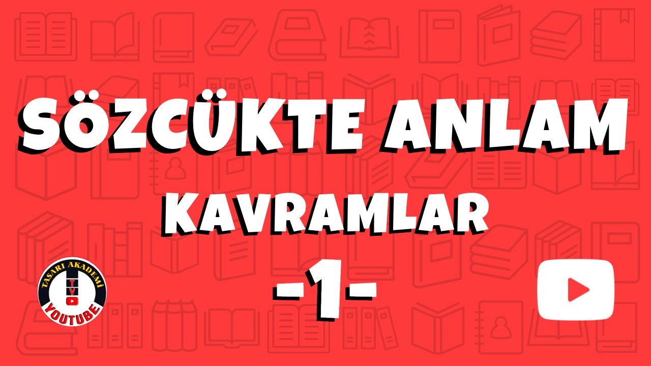 SÖZCÜKTE ANLAM | KAVRAMLAR - 1 | KONU ANLATIMI ve SORU ÇÖZÜMÜ |