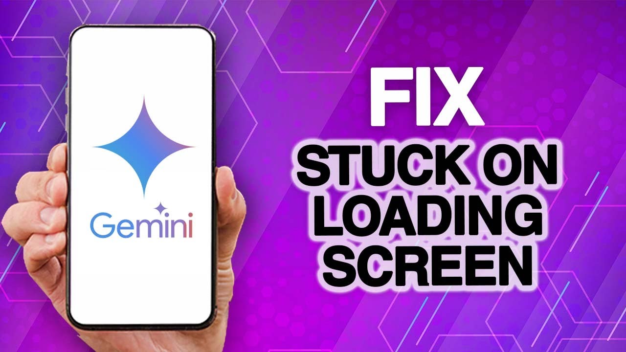 How To Fix And Solve Google Gemini Ai App Stuck On Loading Screen Problem