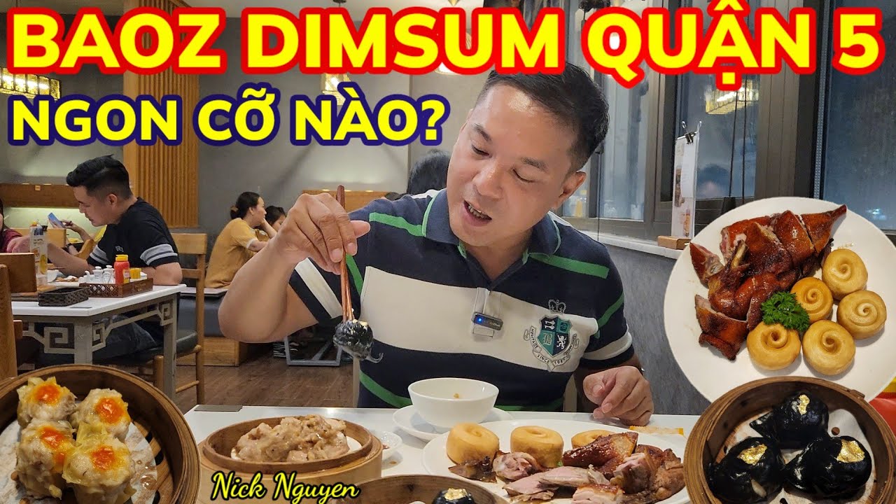 BAOZ DIMSUM SIÊU LỚN, SIÊU ĐÔNG KHÁCH VÀ CÓ SIÊU NGON KHÔNG? || Ẩm Thực Sài Gòn || Nick Nguyen