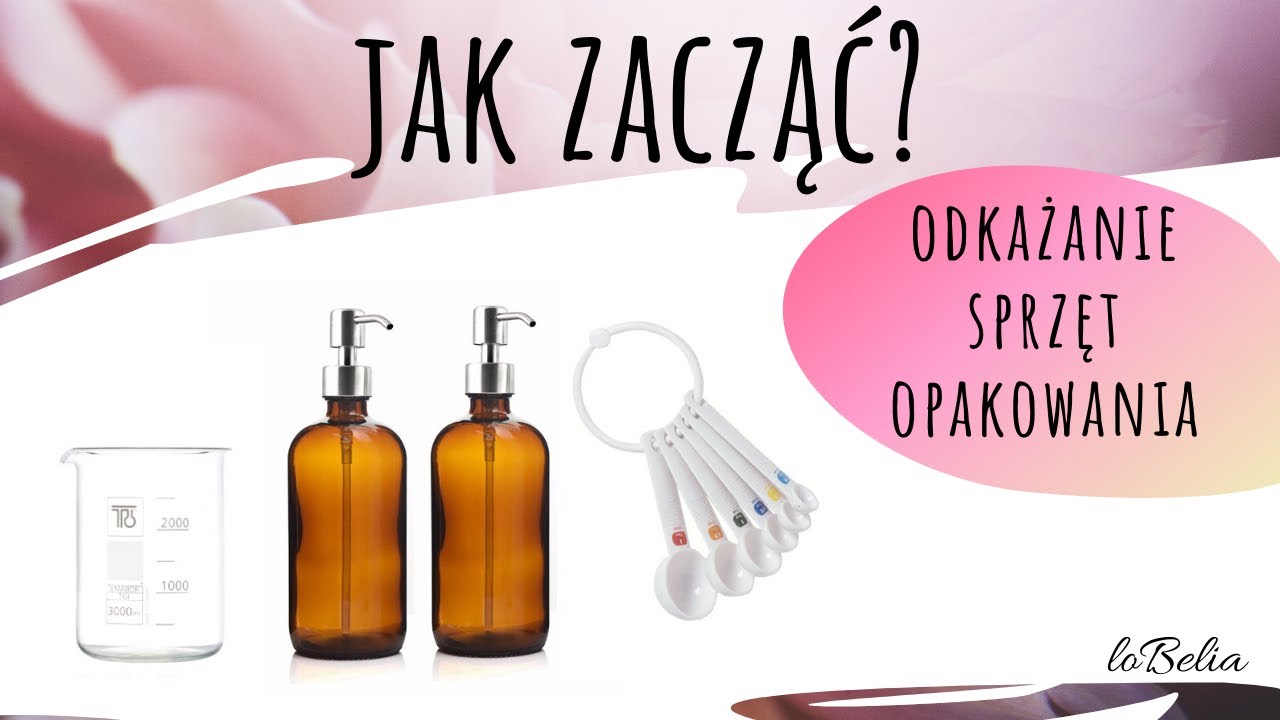 DOMOWE KOSMETYKI, JAK ZACZĄĆ? ● odkażanie ● przechowywanie ● opakowania ● sprzęt ● przyrządy ●