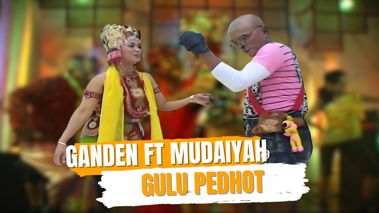 Ganden ft Mudaiyah - GULU PEDHOT (Official Music Video)