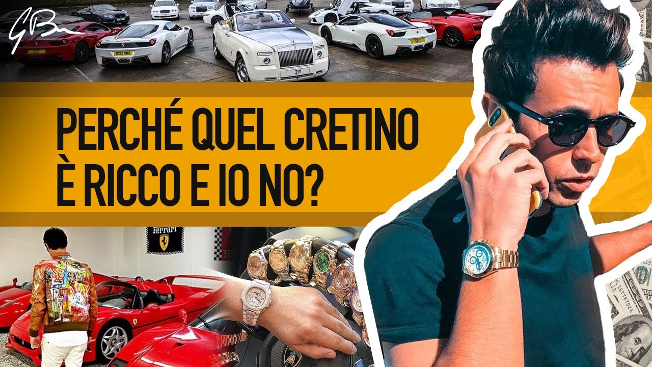 PERCHÉ QUEL CRETINO È RICCO E IO NO?