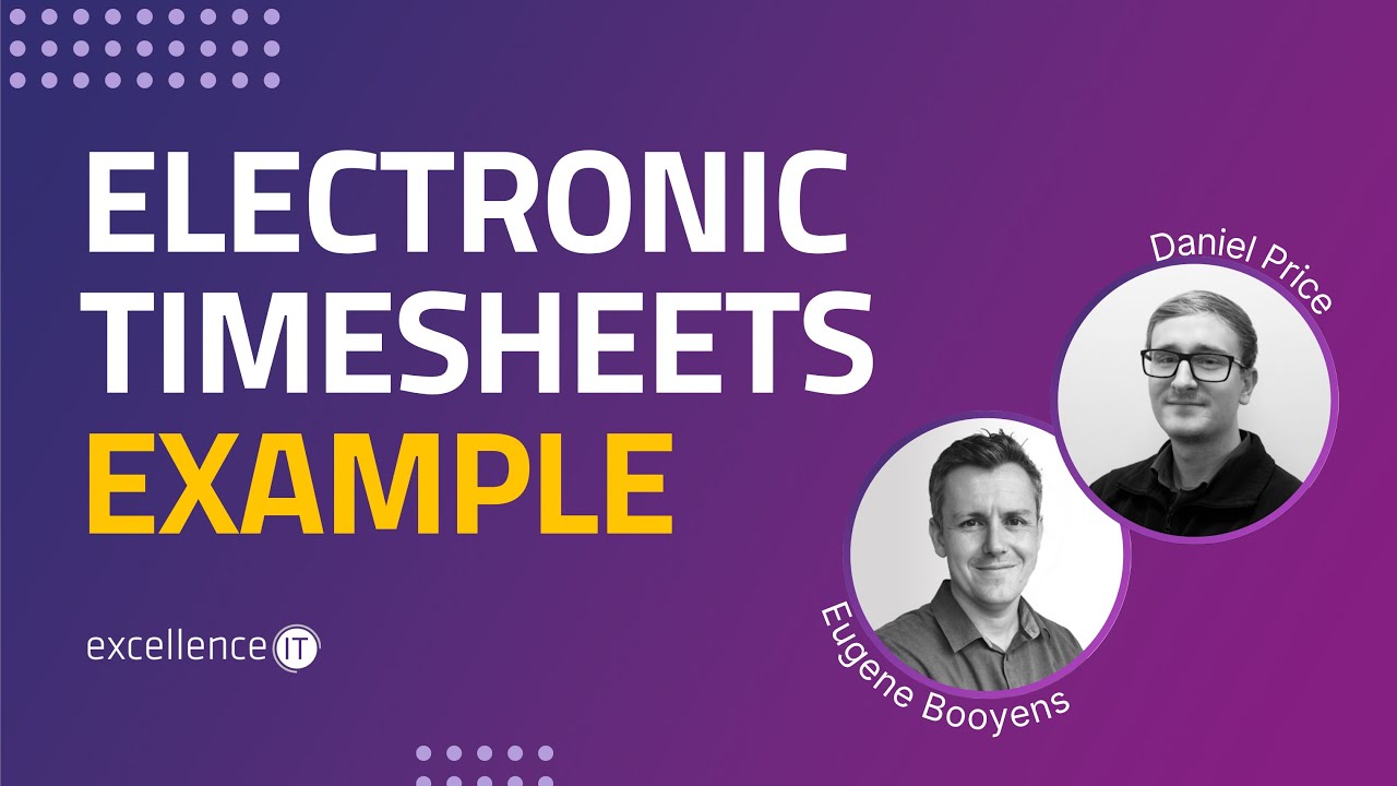 Electronic Timesheets | Automation for Business Webinar | Excellence IT