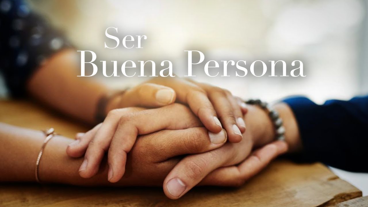 Ser Buena Persona