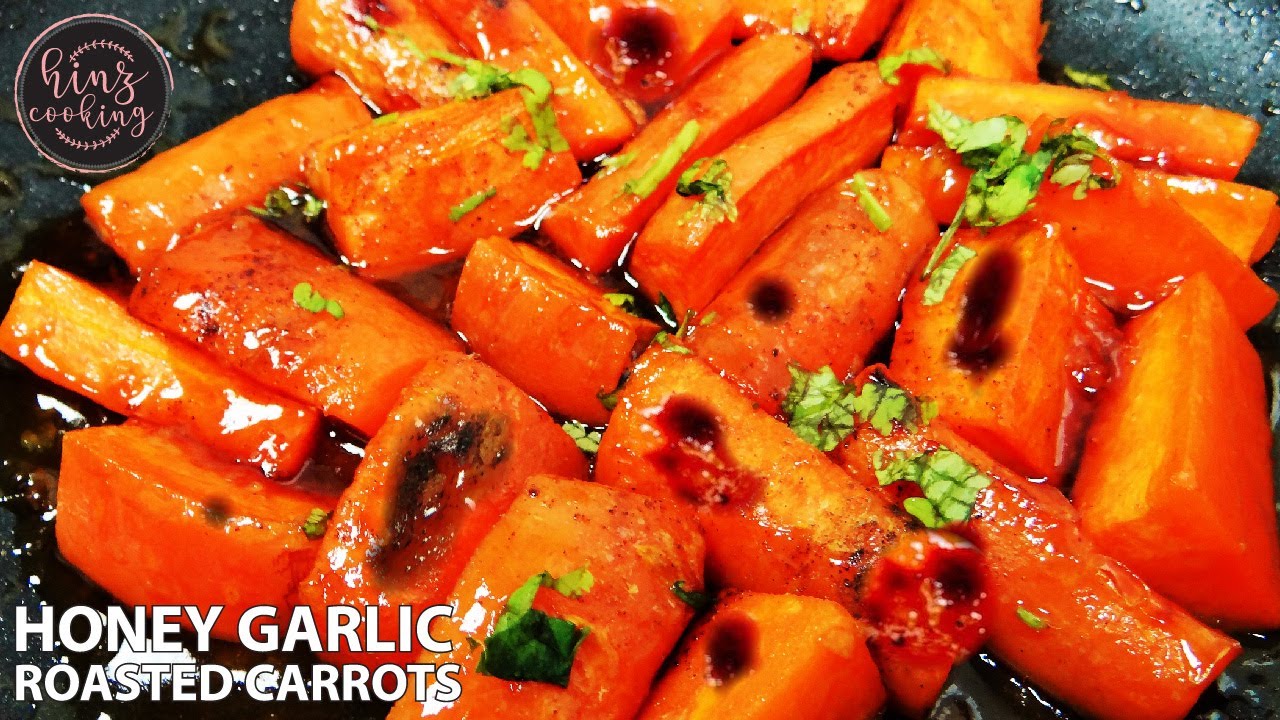 OVEN ROASTED CARROTS WITH HONEY GARLIC BUTTER - HINZ COOKING