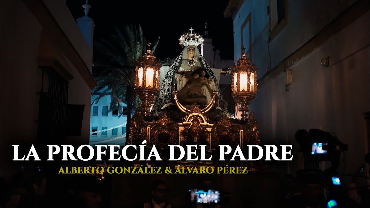 [4K] LA PROFECÍA DEL PADRE | Magna Mariana San Fernando | Lágrimas de Dolores | Bajo Palio Caridad