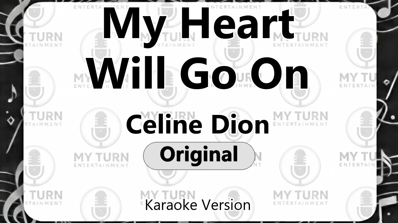 My Heart Will Go On - Celine Dion (Karaoke) [Key: Original]