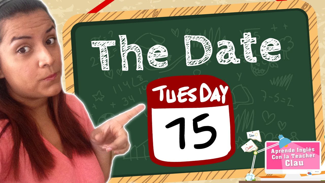 Como escribir la fecha  en Inglés / How to write the date / Teacher Clau