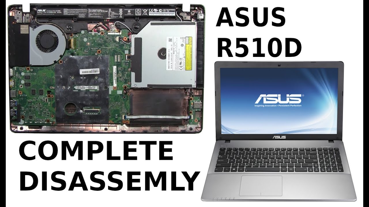 ASUS R510D Complete Take Apart How to complete disassemble teardown