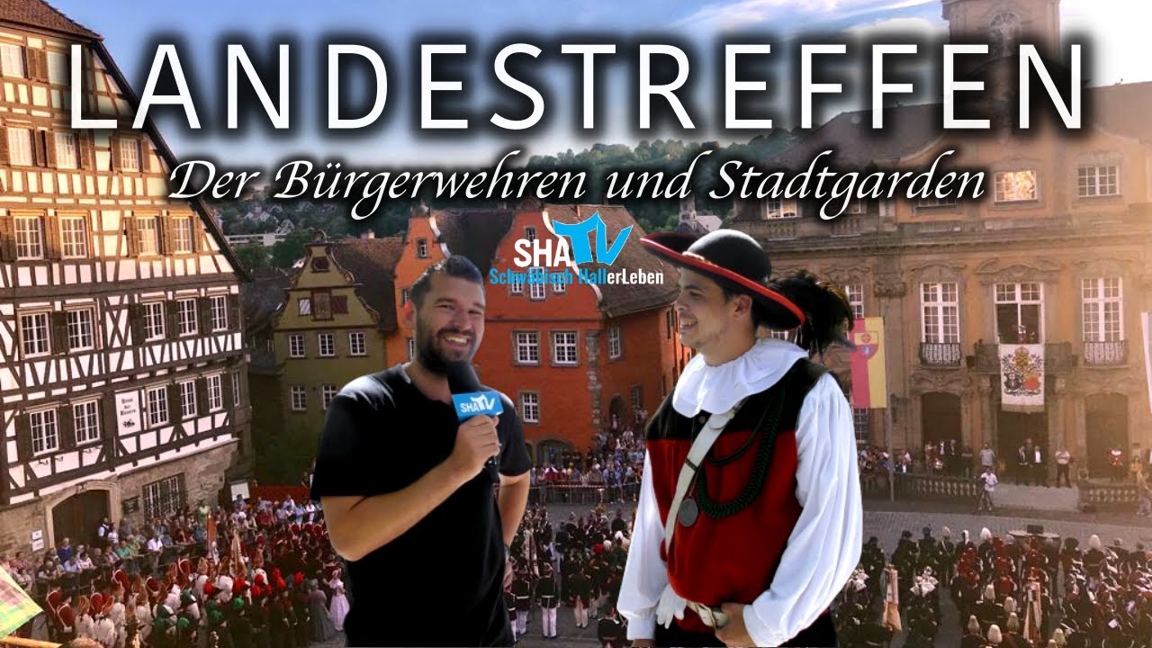 LANDESTREFFEN der Bürgerwehren und Stadtgarden in SCHWÄBISCH HALL | SHA-TV