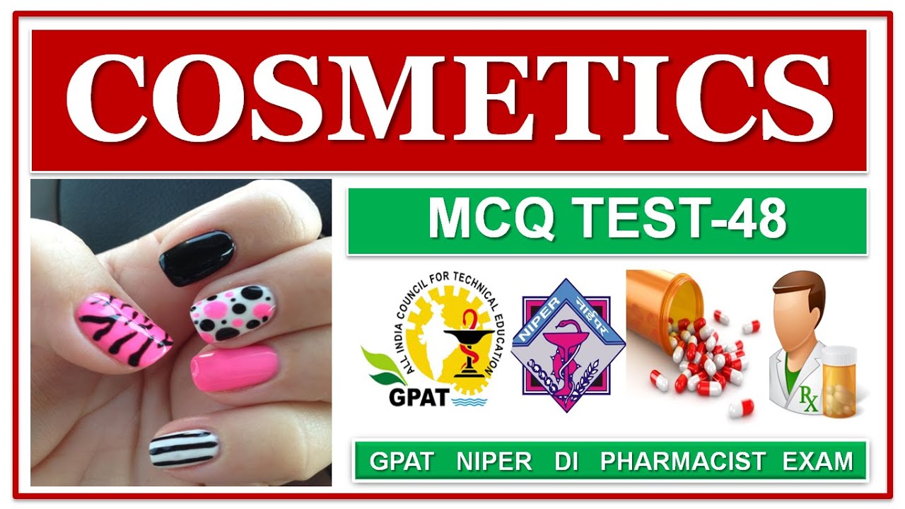 MCQ TEST-48 | COSMETICS | NAIL& HAIR | PHARMACEUTICS | ONLINE TEST SERIES | GPAT NIPER DI PHARMACIST