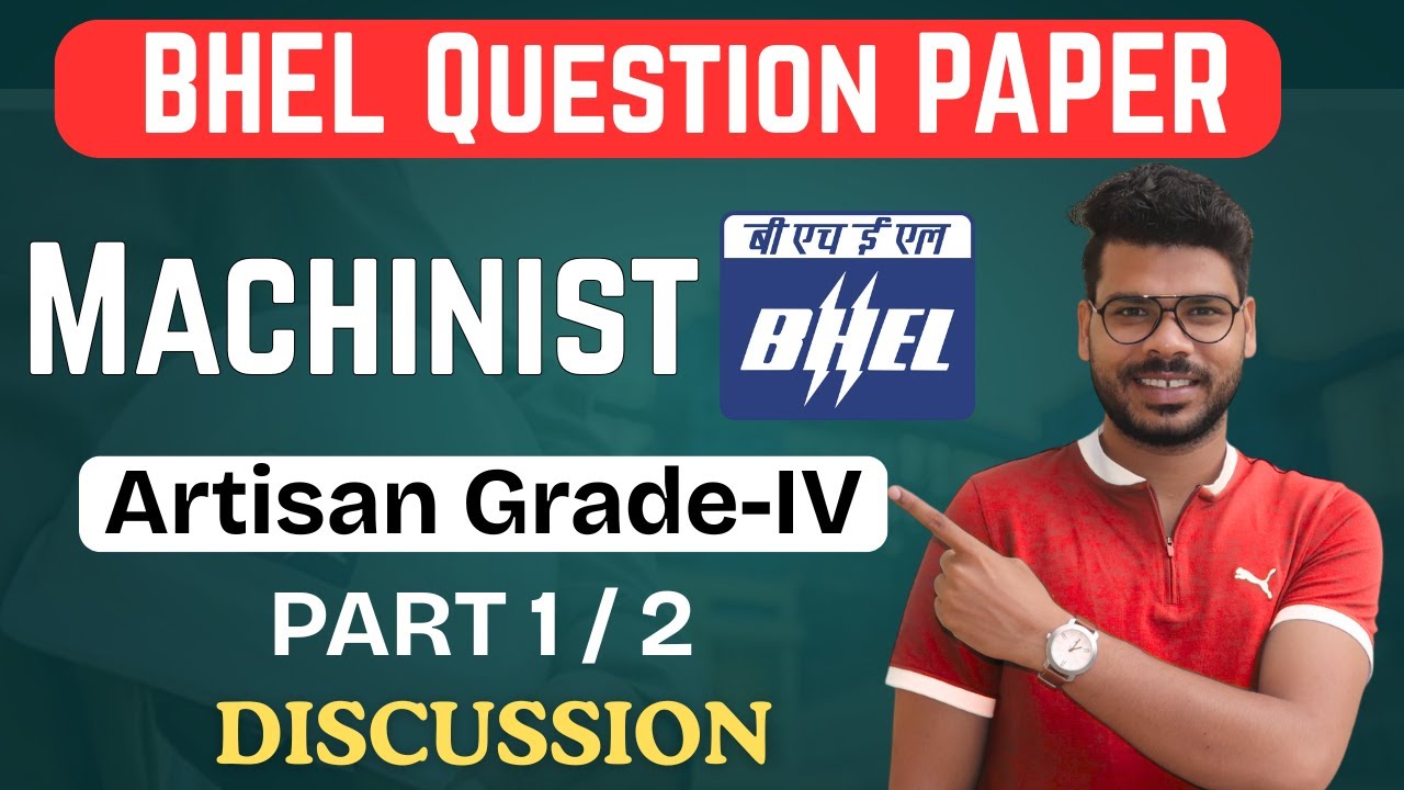 BHEL Artisan Grade-IV Machinist Paper  | Real Exam Questions Explained By Special Techno | Part 1/2