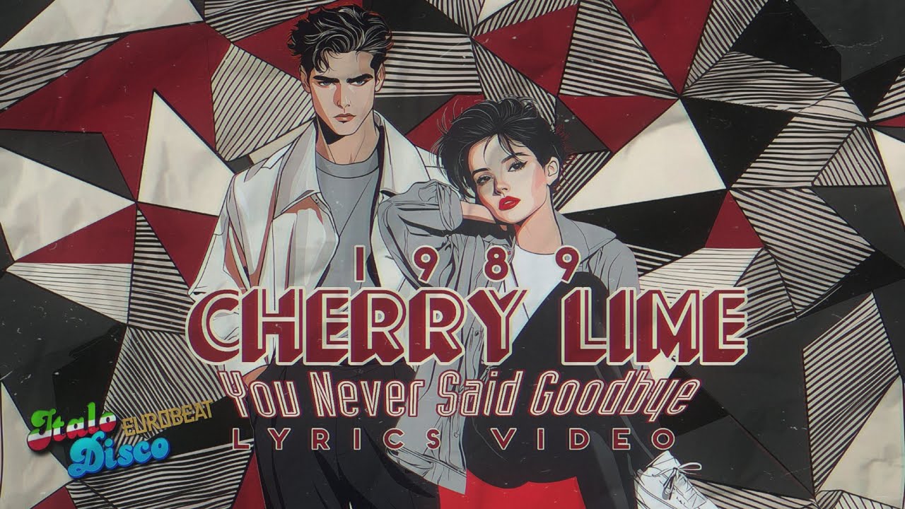 Cherry Lime - You Never Said Goodbye [Lyrics Video] #italodisco #1980s #retro #eurobeat