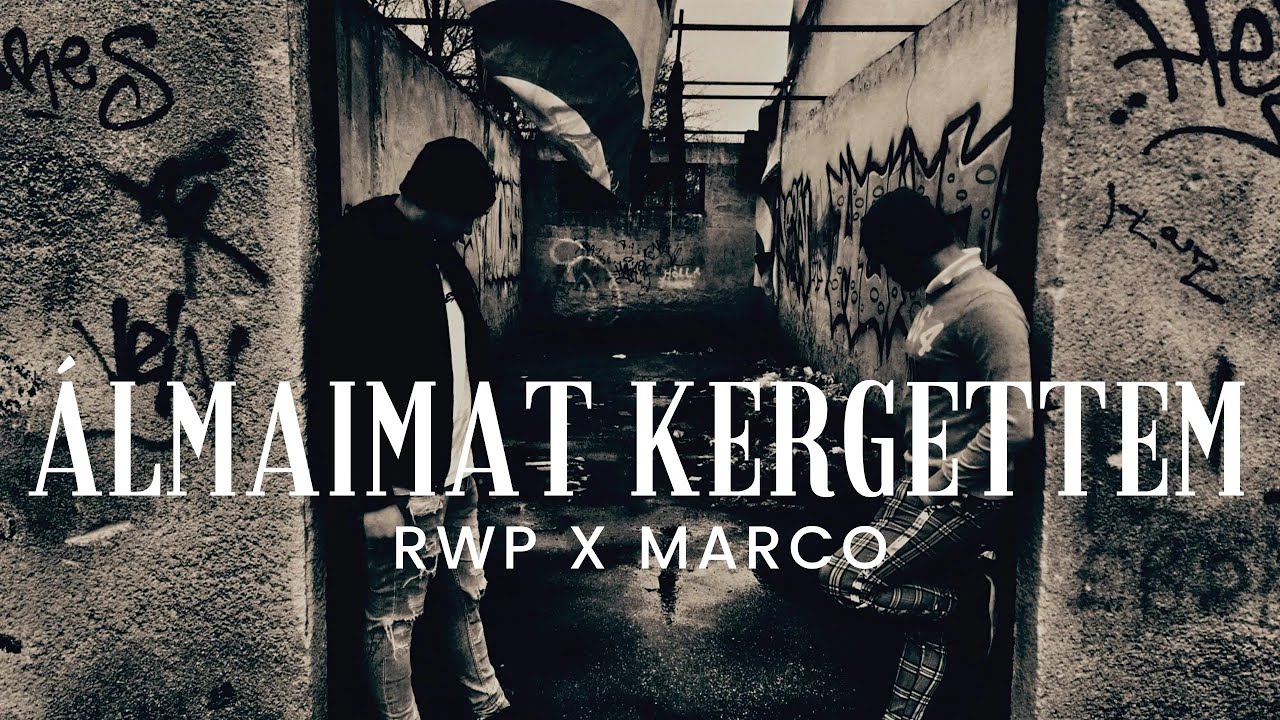 RWP X MARCO-&Agrave;lmaimat kergettem   (Official Music Video)