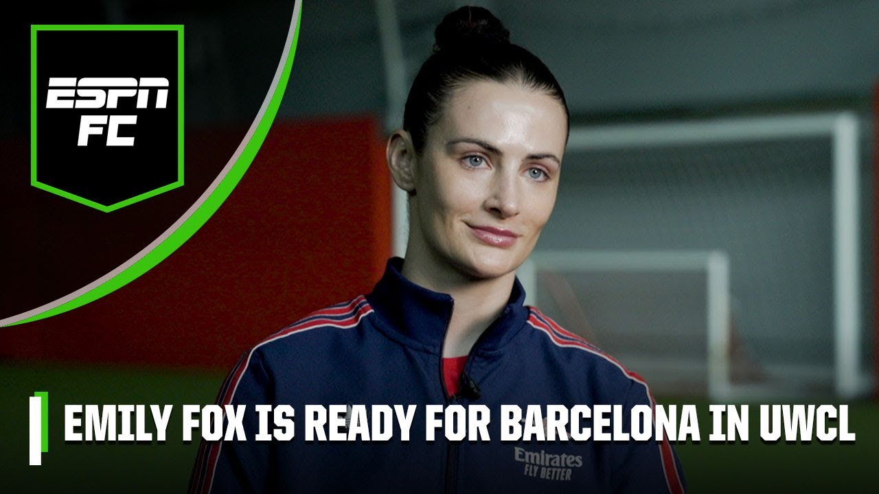 Emily Fox on UWCL final vs. Barcelona, life at Arsenal & expectations for the future! | ESPN FC