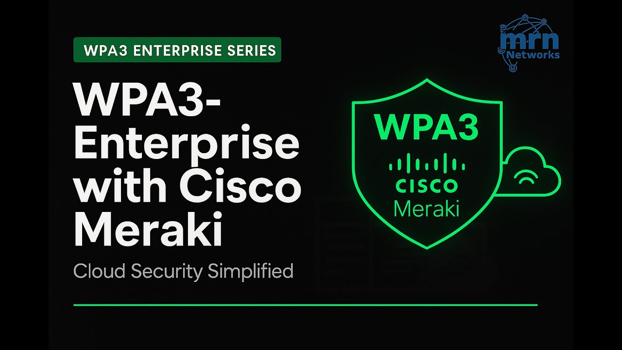 Wi-Fi 7 MLO with WPA3-Enterprise: Meraki Configuration & Analysis