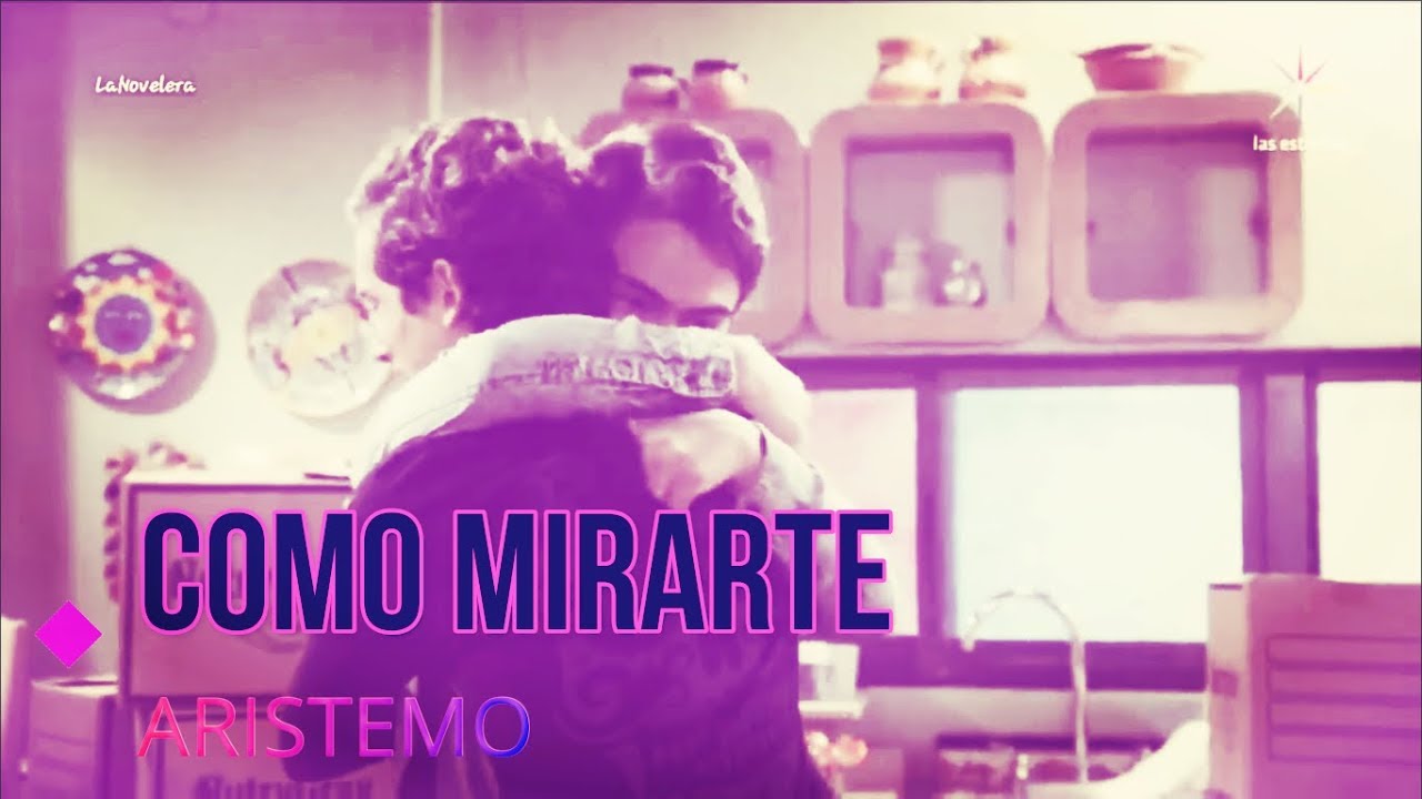 Como Mirarte | ARISTEMO (Aris y Temo)