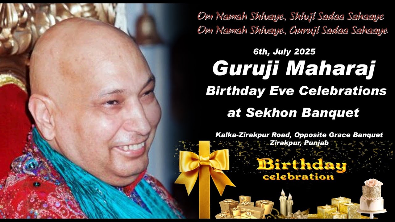 Guruji Maharaj Birthday Eve Celebrations at Sekhon Banquet, Zirakpur, Punjab, On- 6th, July-2025