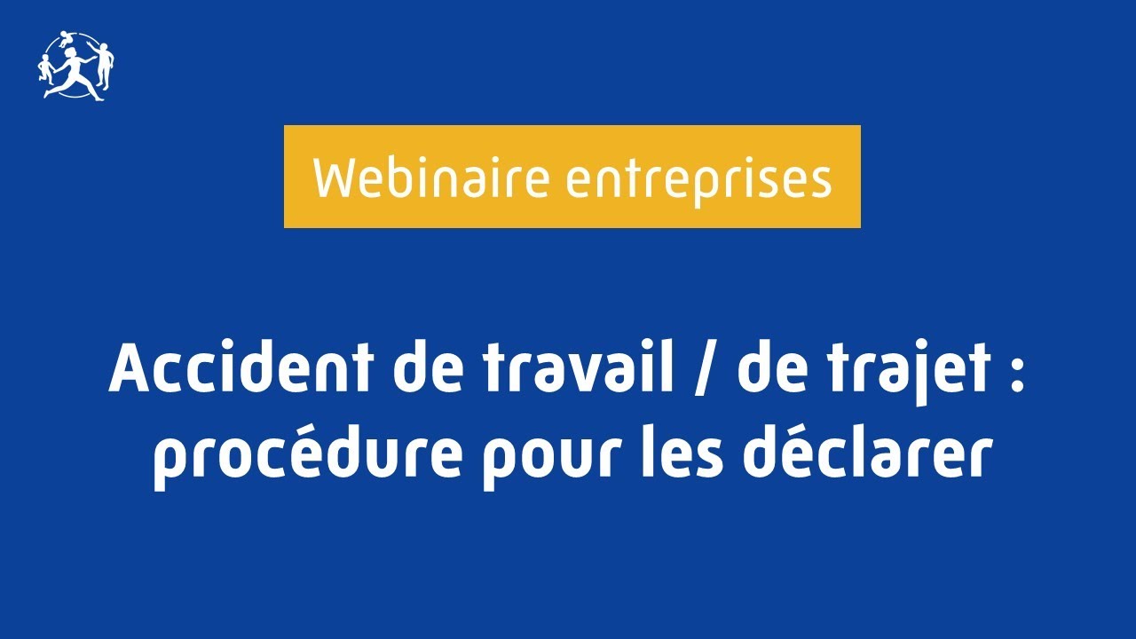 Webinaire déclaration des accidents du travail ou de trajet en ligne (e-Dat) du 21/09/2023