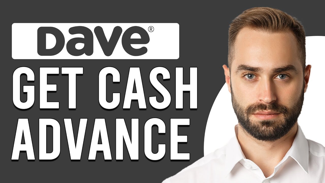 How To Get Cash Advance From Dave App (How To Score Cash Advance From Dave App)