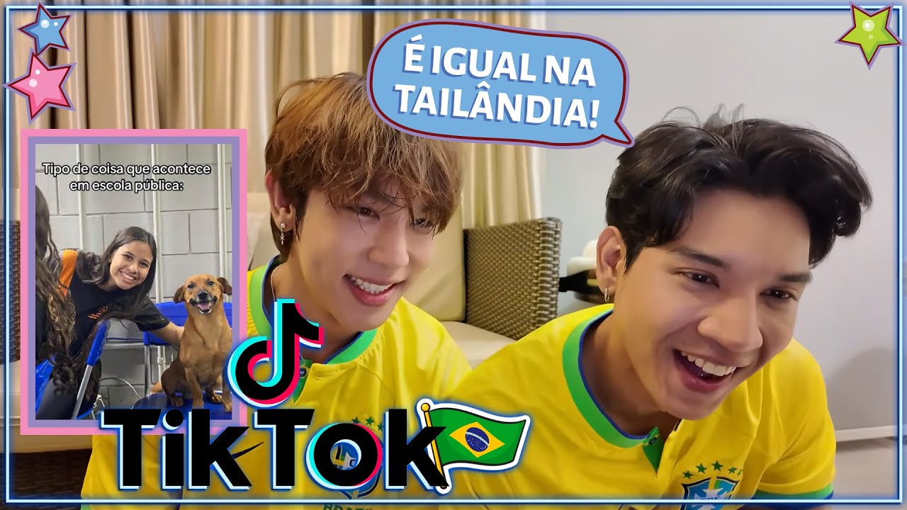 ATORES TAILANDESES DE BL REAGEM A VIDA ESCOLAR DOS TIKTOKERS BRASILEIROS (COM MON PAK)