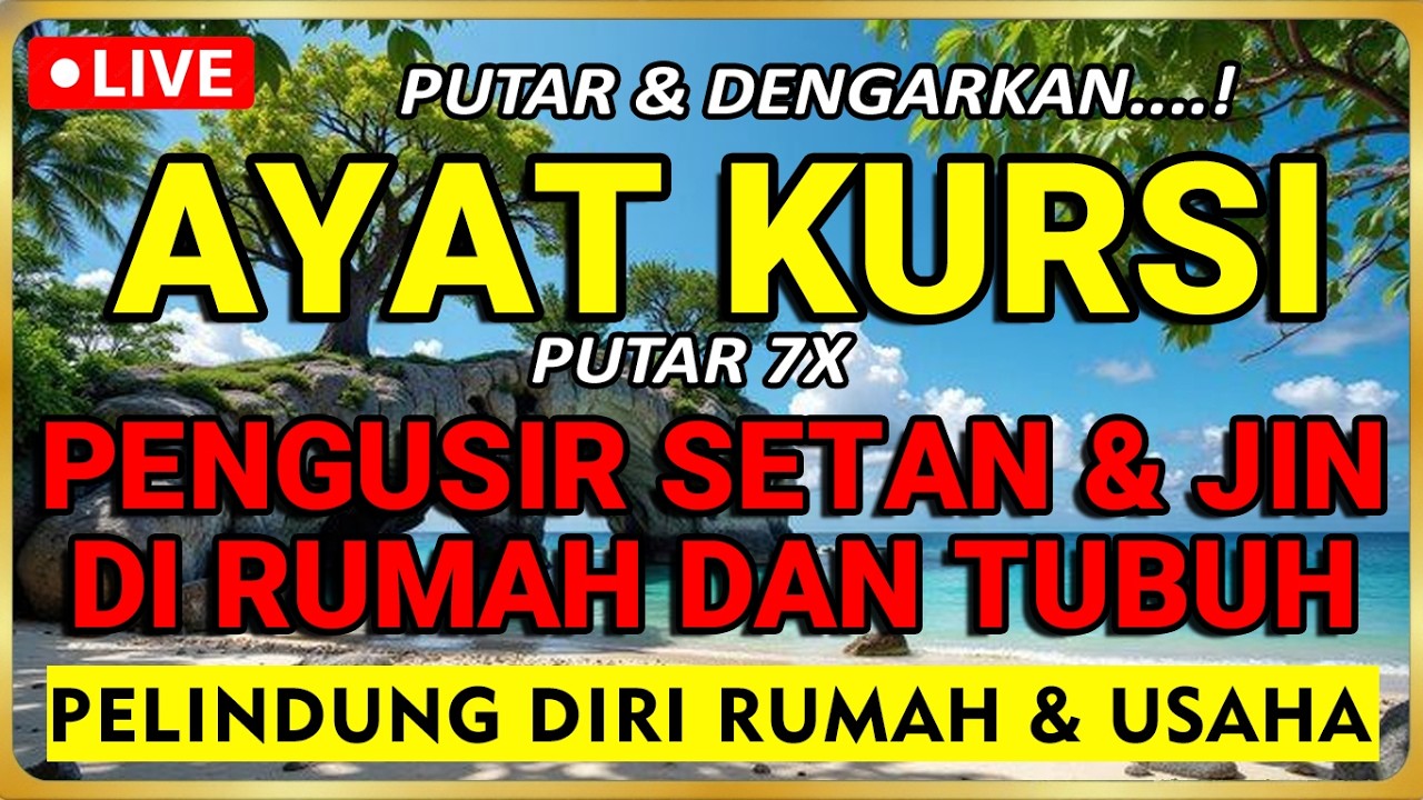 🔴LIVE RUQYAH RUMAH PENGUSIR JIN, SETAN & SIHIR DI RUMAH & TUBUH, TERHINDAR DARI GANGUAN