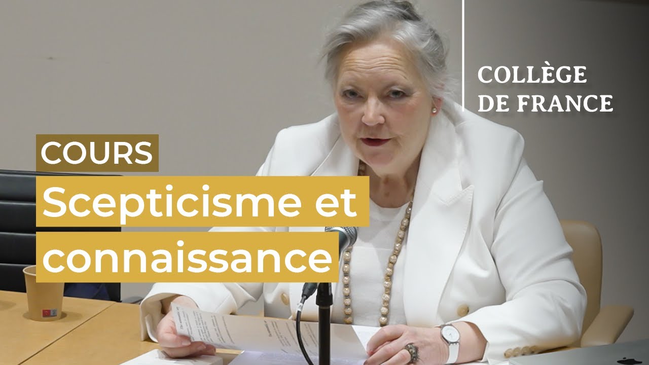 Scepticisme et connaissance : de nouveaux d&eacute;fis (6) - Claudine Tiercelin (2022-2023)