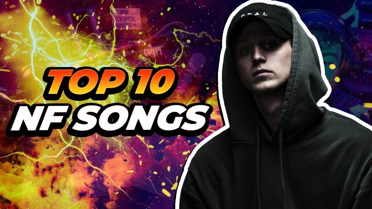 NF's Top 10 Best Songs