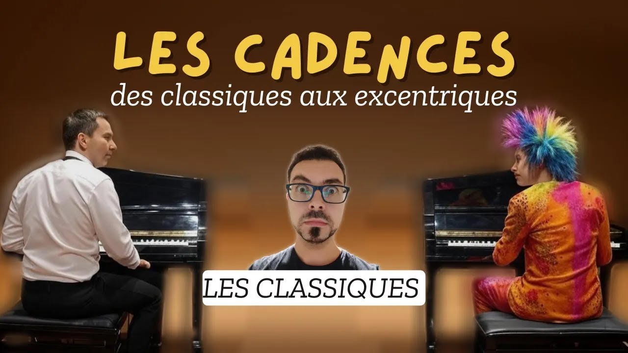 Les cadences - des plus classiques aux plus exotiques ! Partie 1