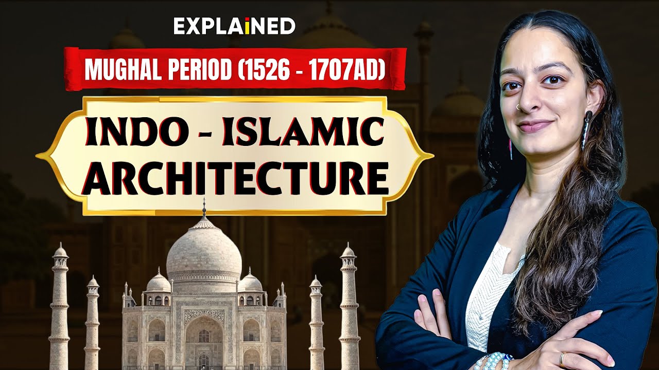 Indo-Islamic Architecture of the Mughal Empire (1526&ndash;1707) | Explained | Indian art and Culture 2026