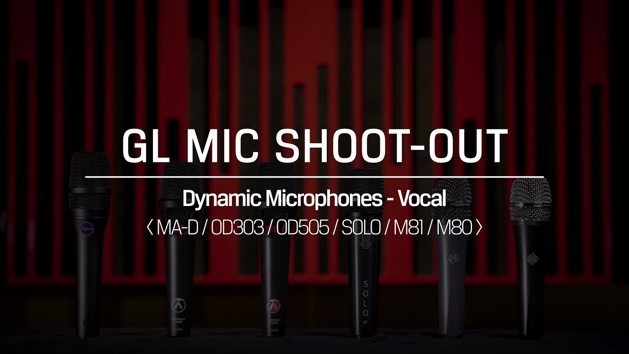Dynamic Mic Shootout - Vocal (MA-D, OD303, OD505, SOLO, M80, M81)