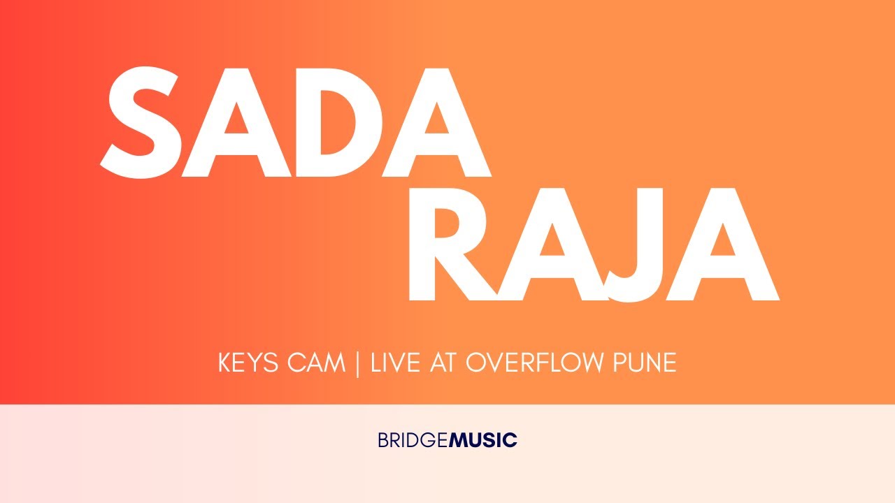 Sadaa Raja // Keys Cam // Overflow Pune @NationsofWorship 