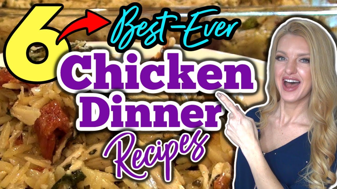 6 ⭐Best⭐ CHICKEN DINNER RECIPES you NEED in your LIFE! | Easy DINNER IDEAS to feed your Family!