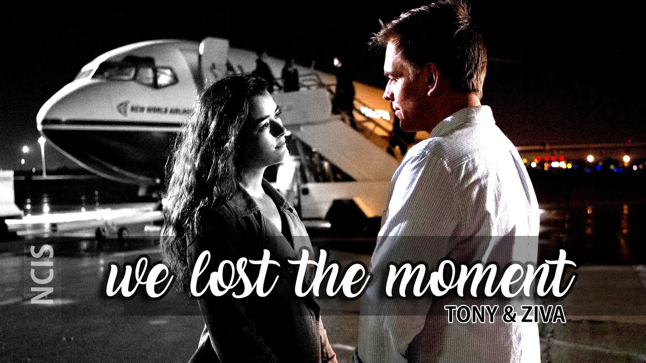 [TIVA] We Lost the Moment (Tony & Ziva) NCIS