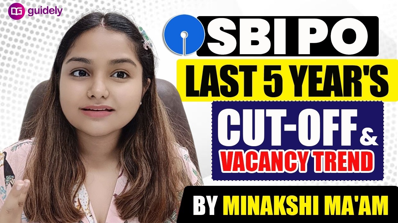 SBI PO Last 5 Years Cut-Off & Vacancy Trend Analysis | SBI PO 2026 Strategy by Minakshi Ma&rsquo;am